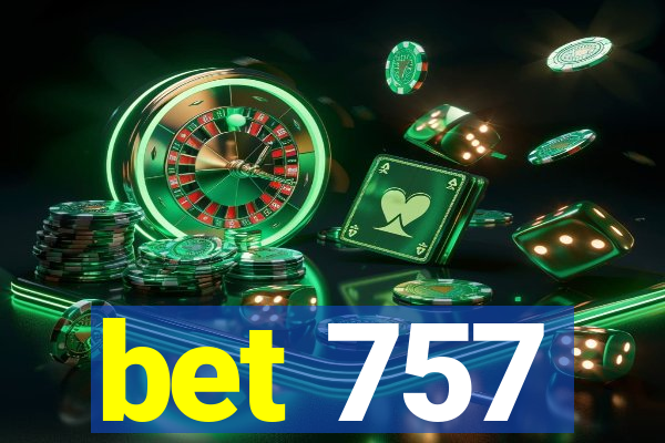 bet 757